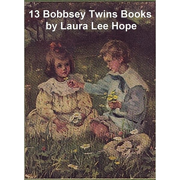 13 Bobbsey Twins Books, Laura Lee Hope