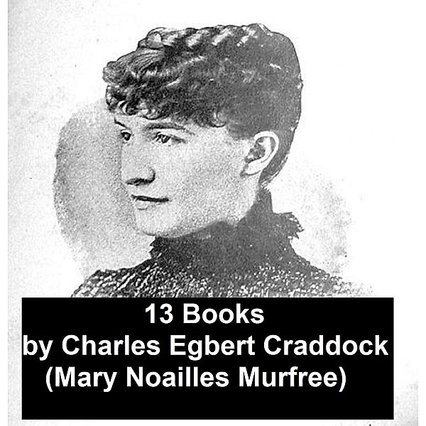 13 Books, Charles Egbert Craddock