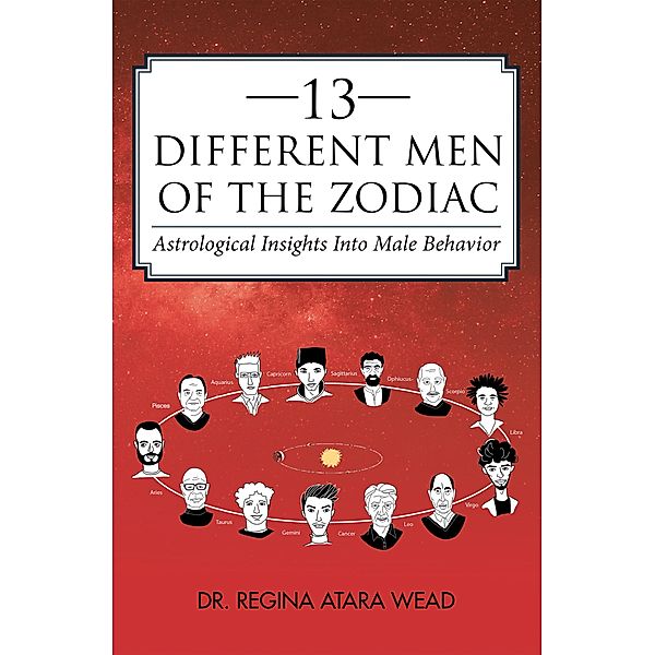 13 Different Men of the Zodiac, Regina Atara Wead