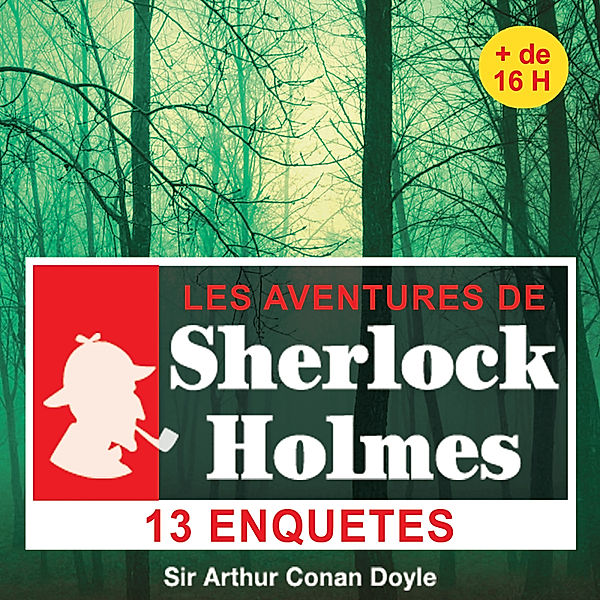 13 enquêtes de Sherlock Holmes, Arthur Conan Doyle