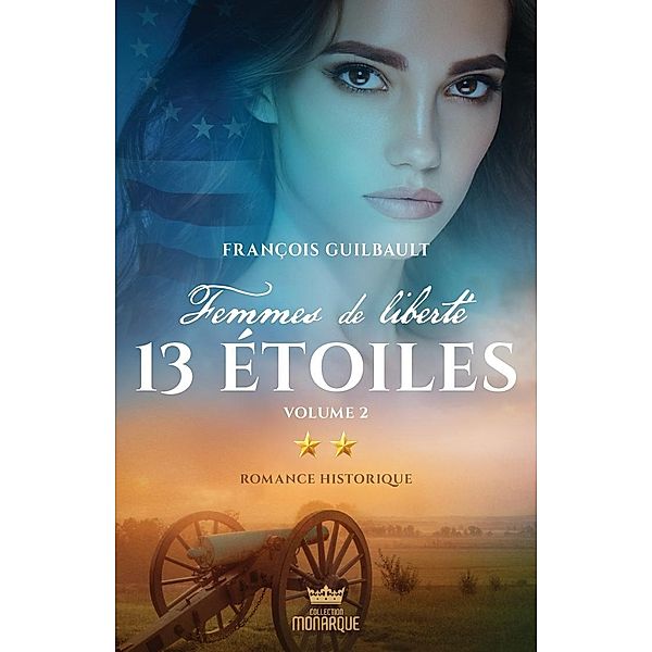 13 etoiles - Vol.2 / Femmes de liberte, Guilbault Francois Guilbault