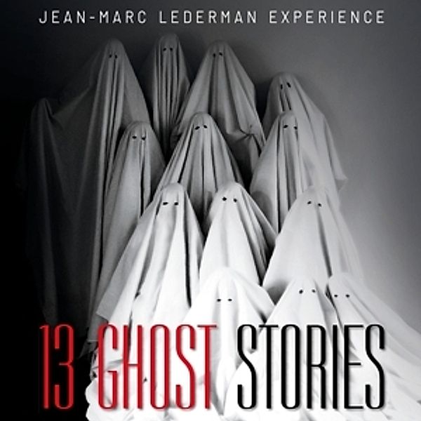 13 Ghost Stories (2cd Im Buch Format), Jean-Marc Lederman Experience