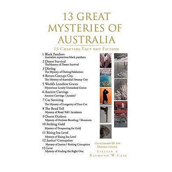 13 Great Mysteries Of Australia / Pen Culture Solutions, Raymond W Case, Lillian Case