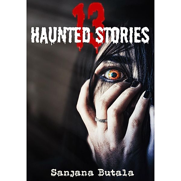 13 Haunted Stories, Sanjana Butala