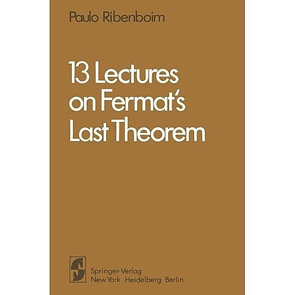 13 Lectures on Fermat's Last Theorem, Paulo Ribenboim