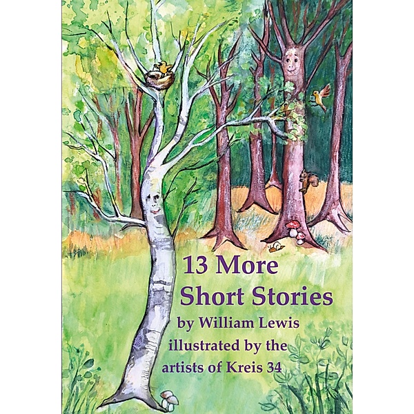 13 More Short Stories by William Lewis with translations into German / 13 Short Stories Bd.2, William Lewis