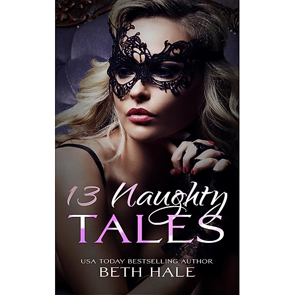 13 Naughty Tales, Beth Hale