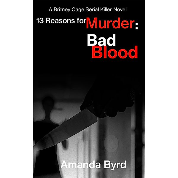 13 Reasons for Murder Bad Blood / 13 Reasons for Murder, Amanda Byrd