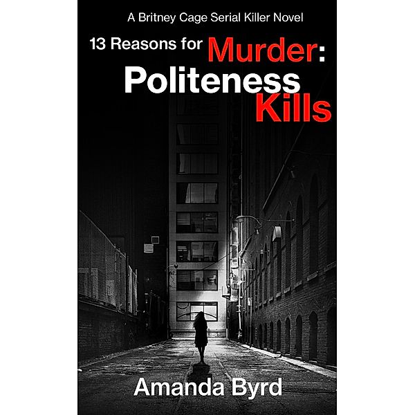 13 Reasons for Murder Politeness Kills / 13 Reasons for Murder, Amanda Byrd