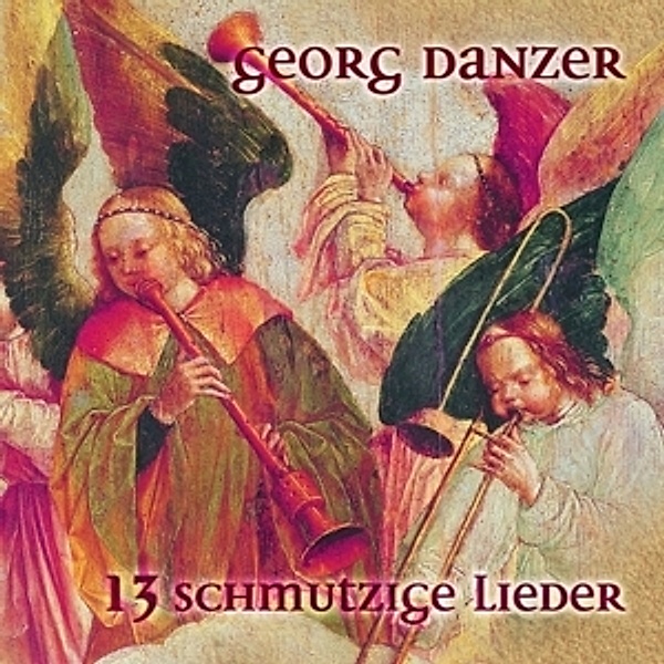 13 Schmutzige Lieder (Vinyl), Georg Danzer