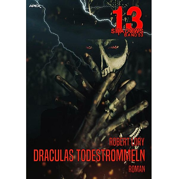 13 SHADOWS, Band 53: DRACULAS TODESTROMMELN, Robert Lory