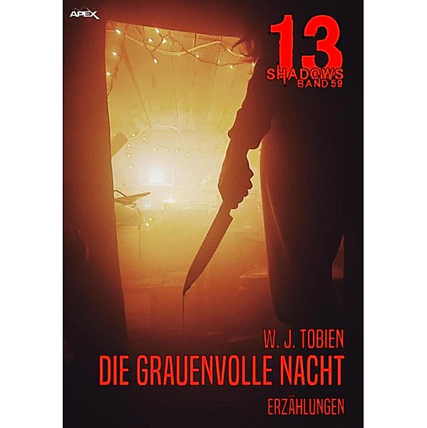 13 SHADOWS, Band 59: DIE GRAUENVOLLE NACHT, W. J. Tobien