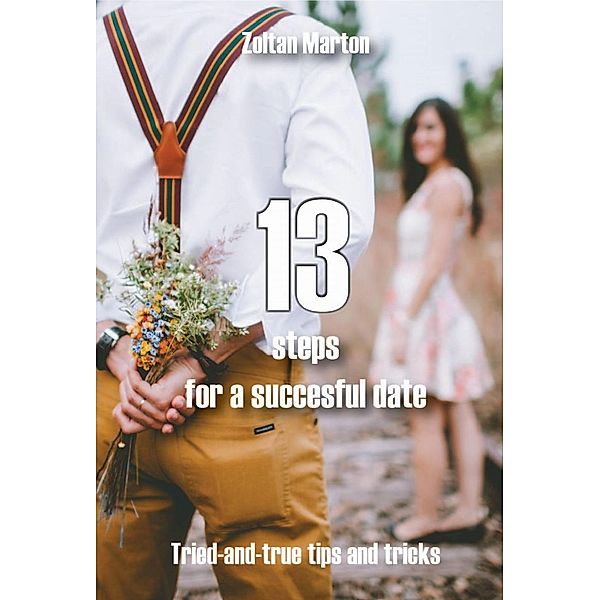 13 Steps for a Successful Date, Zoltan Marton