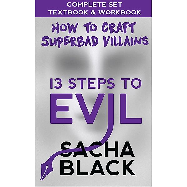 13 Steps To Evil - How To Craft A Superbad Villain Boxset / 13 Steps To Evil - How To Craft A Superbad Villain, Sacha Black