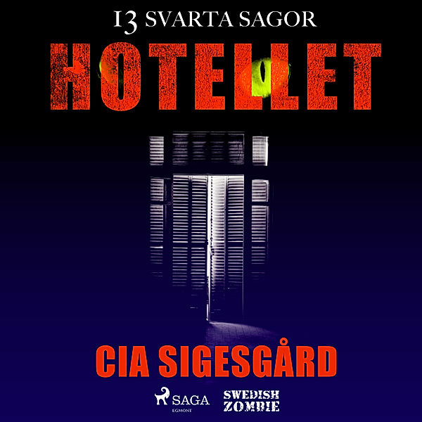 13 svarta sagor om ond bråd död - 3 - Hotellet, Cia Sigesgård