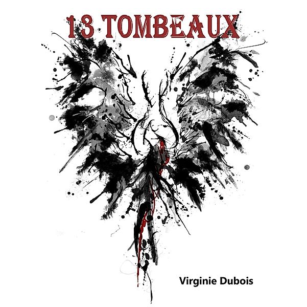 13 tombeaux, Virginie Dubois