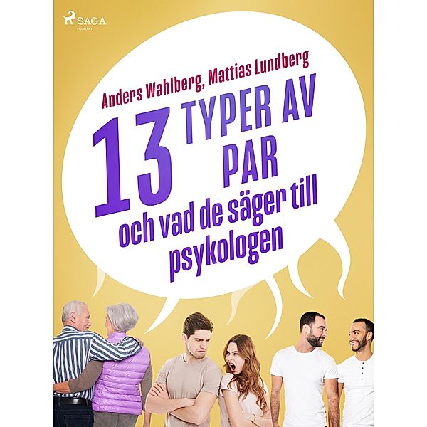 13 typer av par - och vad de säger till psykologen / Vad de säger till psykologen, Mattias Lundberg, Anders Wahlberg