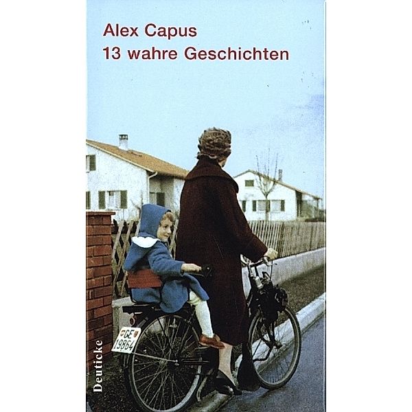 13 wahre Geschichten, Alex Capus