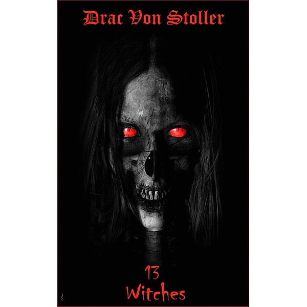 13 Witches, Drac Von Stoller