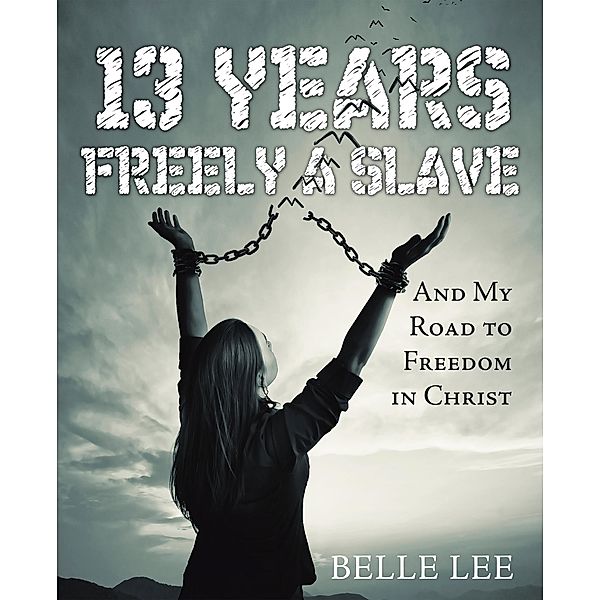 13 Years Freely a Slave, Belle Lee