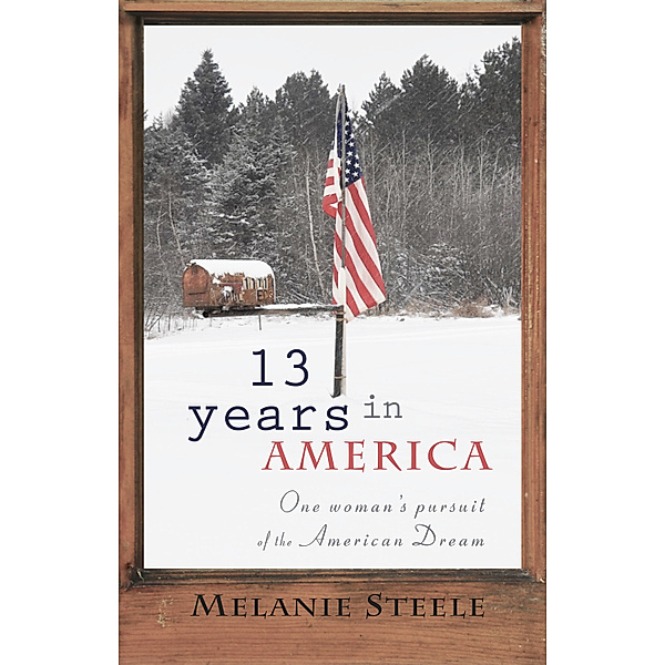 13 Years in America, Melanie Steele