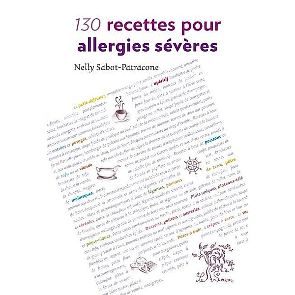 130 recettes pour allergies severes, Nelly Sabot-Patracone