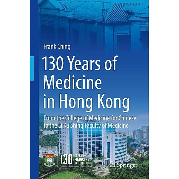 130 Years of Medicine in Hong Kong, Frank Ching
