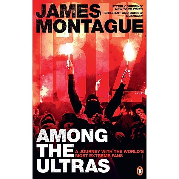 1312: Among the Ultras, James Montague