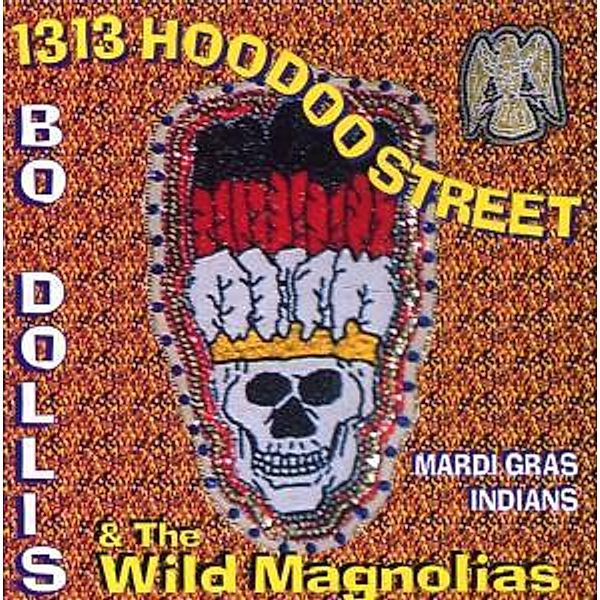 1313 Hoodoo Street, Bo & The Wild Magnolias Dollis