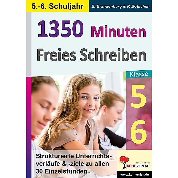 1350 Minuten Freies Schreiben / Klasse 5-6, Peter Botschen, Birgit Brandenburg