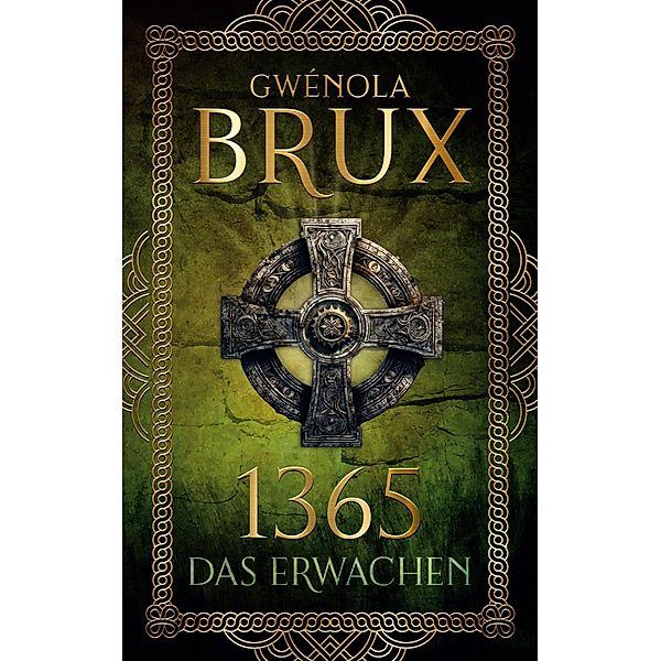 1365. Das Erwachen / 1365 Bd.1, Gwénola Brux