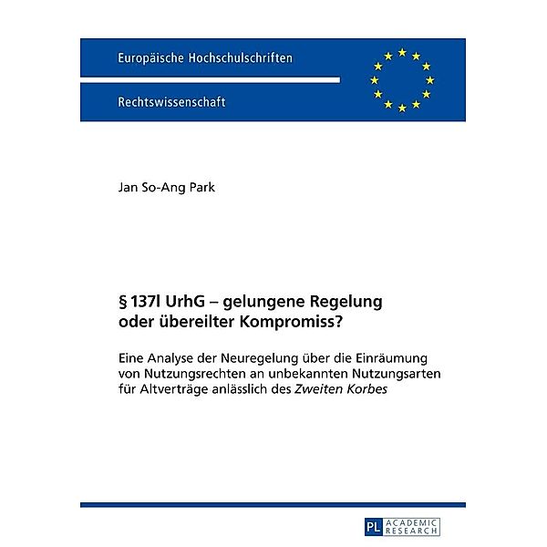 137l UrhG - gelungene Regelung oder uebereilter Kompromiss?, Park Jan So-Ang Park