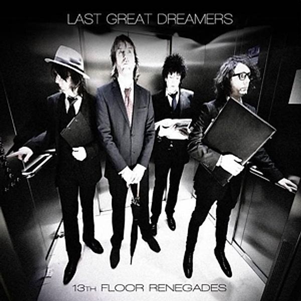 13th Floor Renegades (Vinyl), Last Great Dreamers