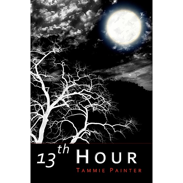 13th Hour: Tales from Light to Midnight, Tammie Painter