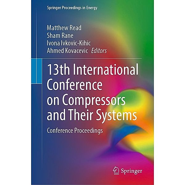 13th International Conference on Compressors and Their Systems / Springer Proceedings in Energy