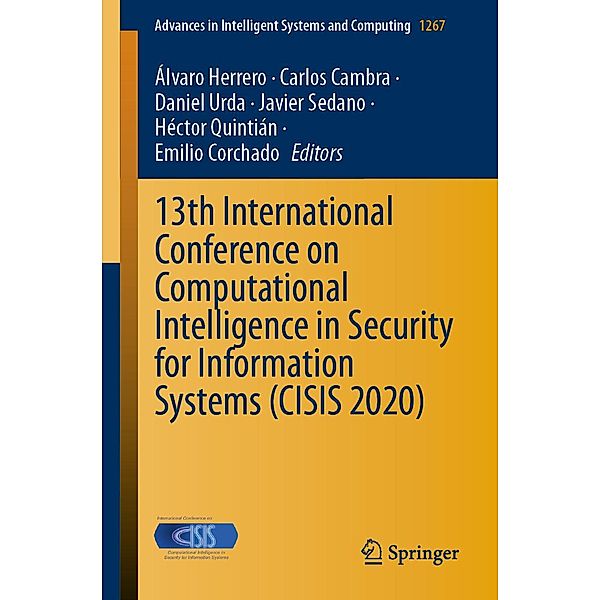 13th International Conference on Computational Intelligence in Security for Information Systems (CISIS 2020) / Advances in Intelligent Systems and Computing Bd.1267