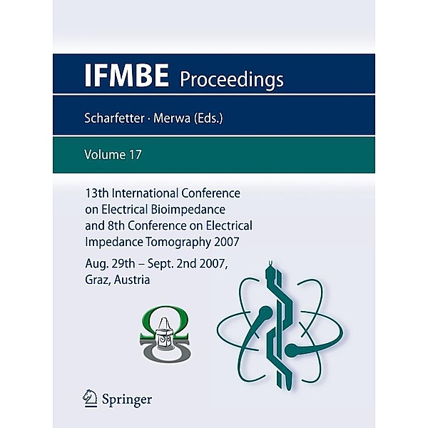 13th International Conference on Electrical Bioimpedance and 8th Conference on Electrical Impedance Tomography 2007 / IFMBE Proceedings Bd.17