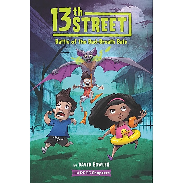 13th Street #1: Battle of the Bad-Breath Bats / 13th Street Bd.1, David Bowles