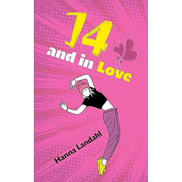 14 and in Love, Hanna Landahl