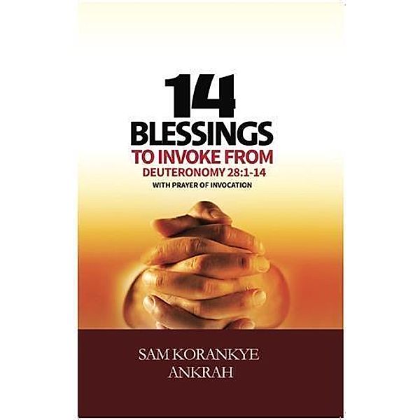 14 Blessings to Invoke, Sam Korankye Ankrah