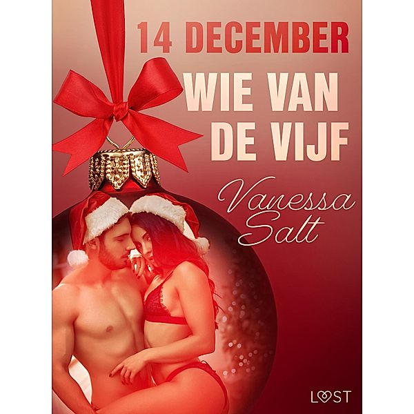 14 december: Wie van de vijf - een erotische adventskalender / Erotische adventskalender Bd.14, Vanessa Salt