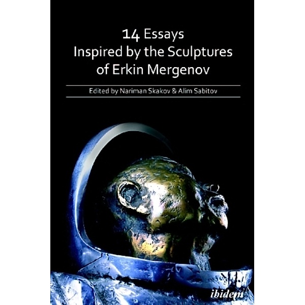 14 Essays Inspired by the Sculptures of Erkin Mergenov