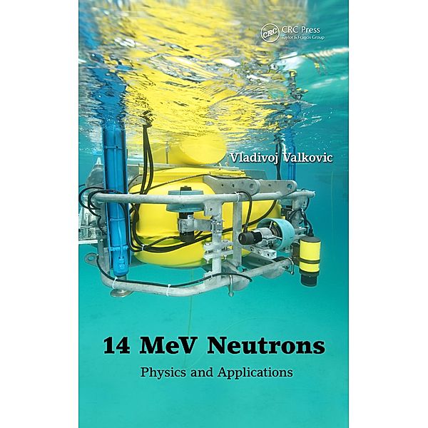 14 MeV Neutrons, Vladivoj Valkovic