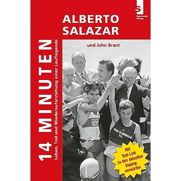 14 Minuten - Leben, Tod und Wiederauferstehung einer Lauflegende, Alberto Salazar, John Brant