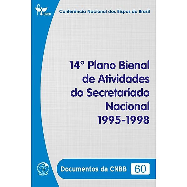 14º Plano Bienal de Atividades do Secretariado Nacional 1995/1998 - Documentos da CNBB 60 - Digital, Conferência Nacional dos Bispos do Brasil