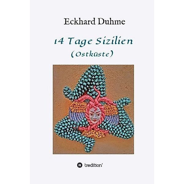 14 Tage Sizilien, Eckhard Duhme