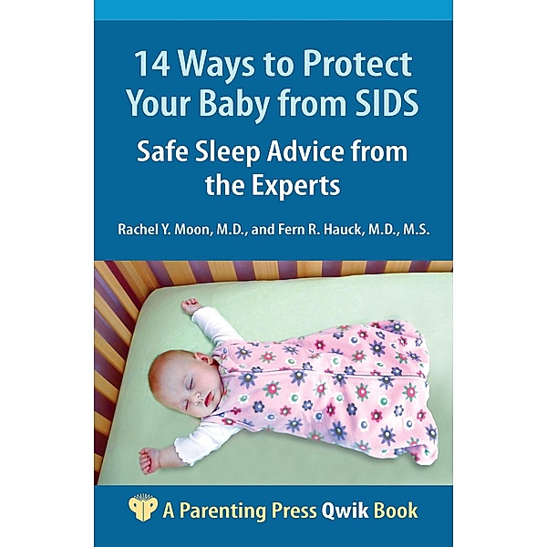 14 Ways to Protect Your Baby from SIDS, Rachel Y. Moon