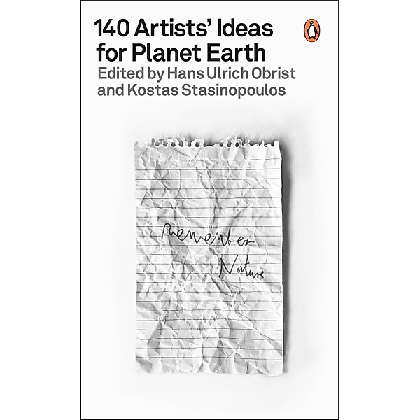 140 Artists' Ideas for Planet Earth, Hans Ulrich Obrist, Kostas Stasinopoulos