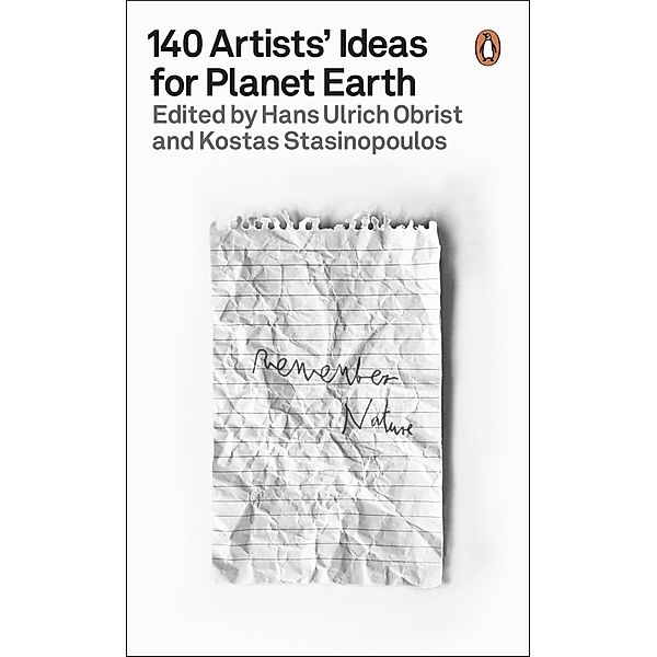 140 Artists' Ideas for Planet Earth, Hans Ulrich Obrist, Kostas Stasinopoulos