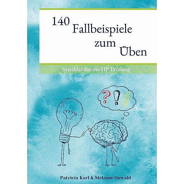 140 Fallbeispiele zum Üben, Patricia Karl, Melanie Oswald